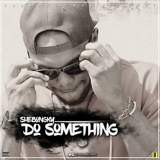 Shebongky - Do Something 1 do