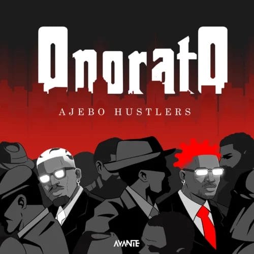 Ajebo Hustlers - Movie Star 11 Ajebo Hustlers - Onorato EP