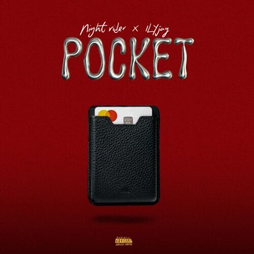 ILyjay x Nightrider – “Pocket”