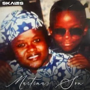 Skales - Martina's Son