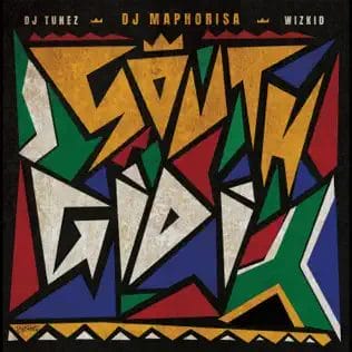 10 Top Afrobeats Bangers Setting the Tone Right Now 3 DJ Maphorisa, DJ Tunez & Wizkid - South Gidi