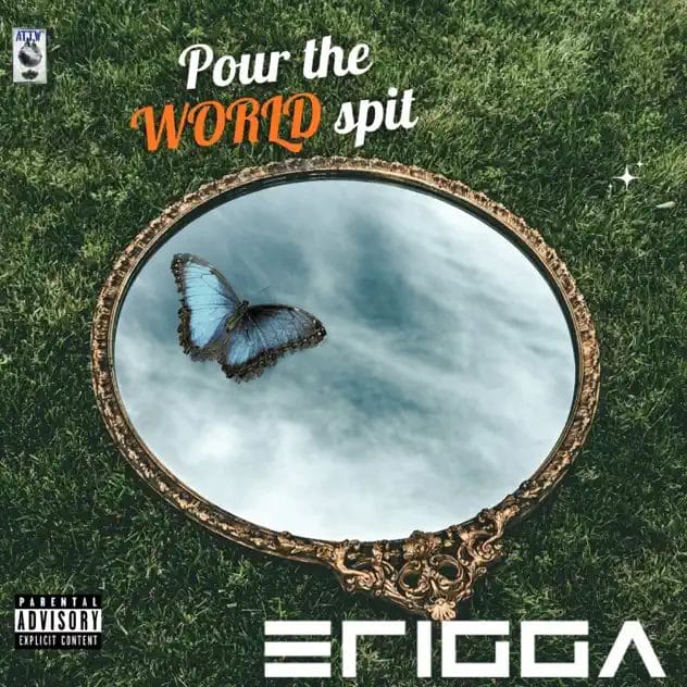 Erigga - Pour The World Spit 15 Erigga - Pour The World Spit