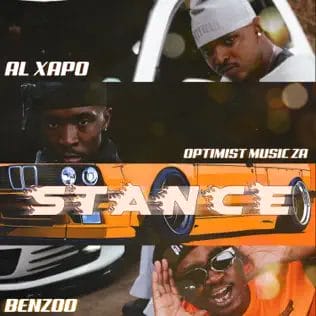 MUSIC VIDEO: Al Xapo, Benzoo & Optimist Music ZA – Stance 5 MUSIC VIDEO: Al Xapo, Benzoo & Optimist Music ZA – Stance
